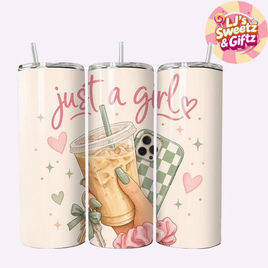 I'm Just a Girl Tumbler