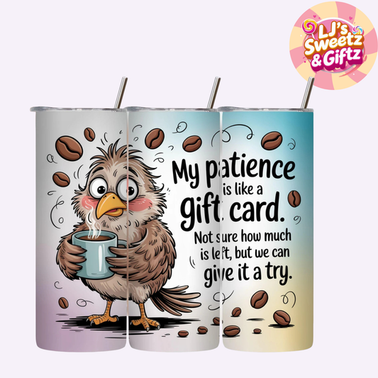 My Patience Tumbler
