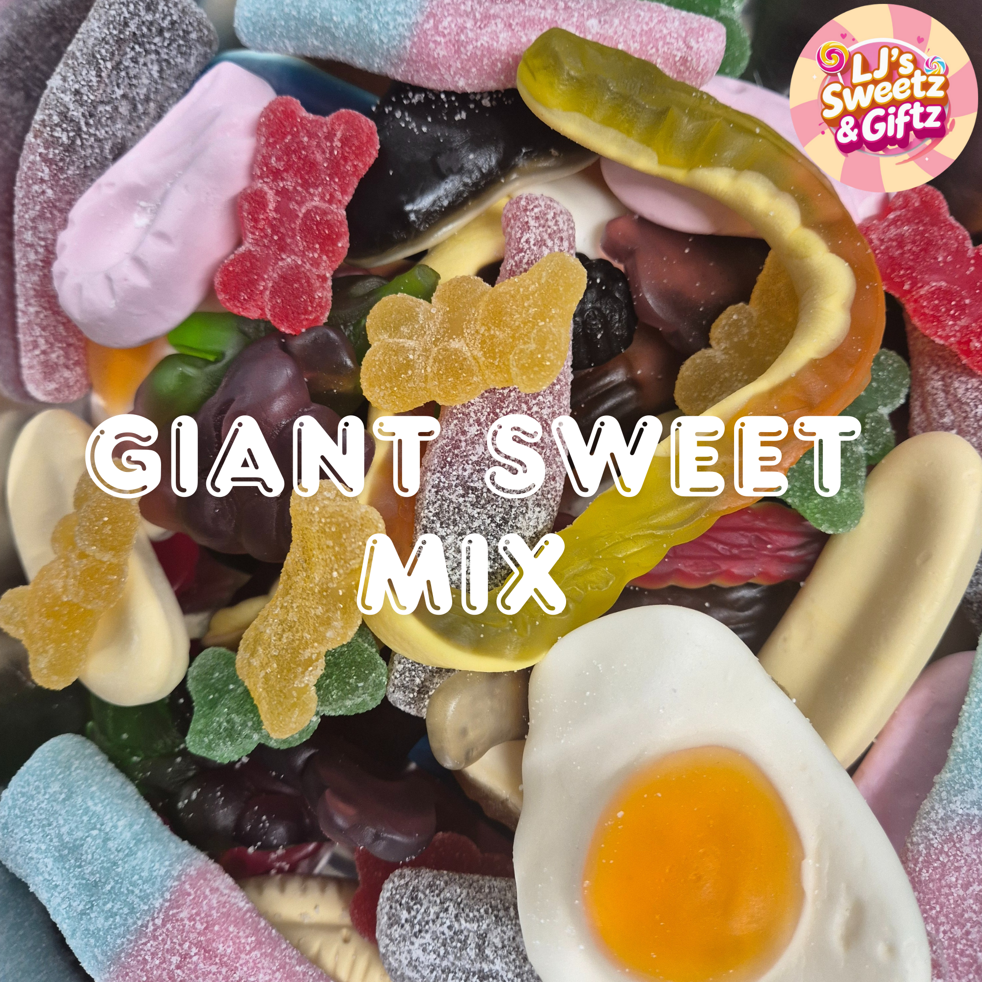 Giant Sweet Mix – LJs Sweetz & Giftz