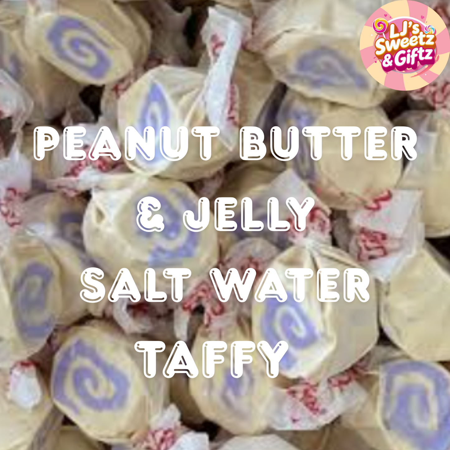 Peanut butter and jelly salt water taffy with decorative packaging.